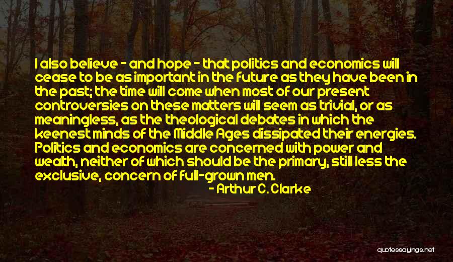 Controversies Quotes By Arthur C. Clarke Controversies Quotes By Arthur C. Clarke