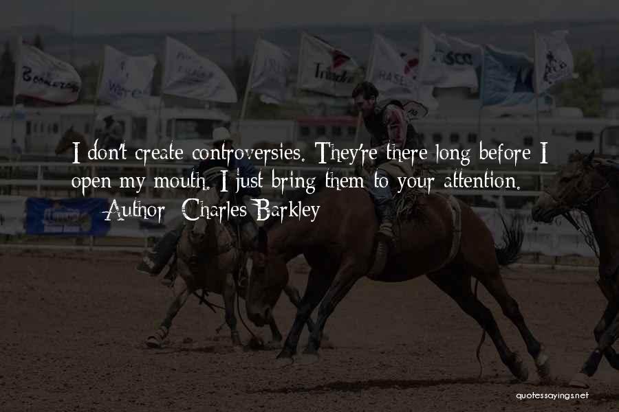 Controversies Quotes By Charles Barkley