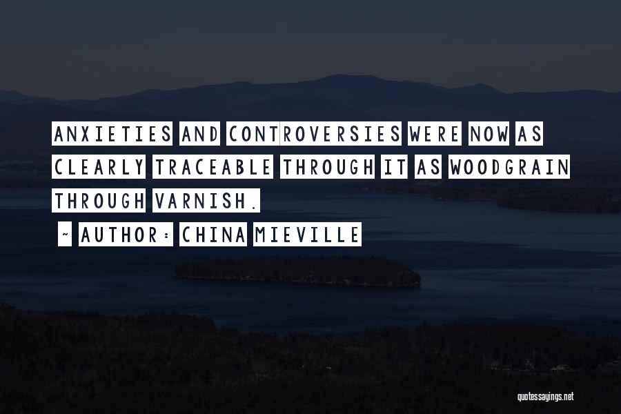 Controversies Quotes By China Mieville