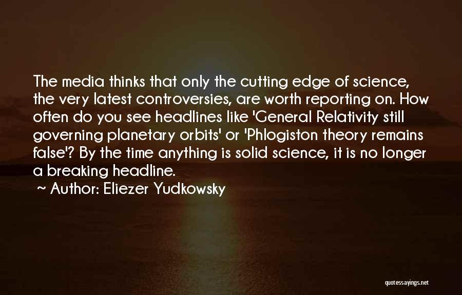 Controversies Quotes By Eliezer Yudkowsky