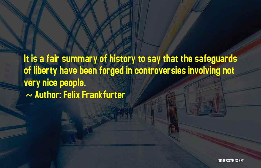 Controversies Quotes By Felix Frankfurter