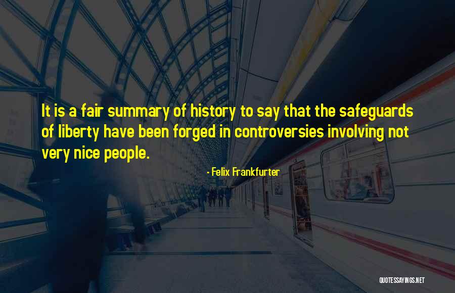 Controversies Quotes By Felix Frankfurter