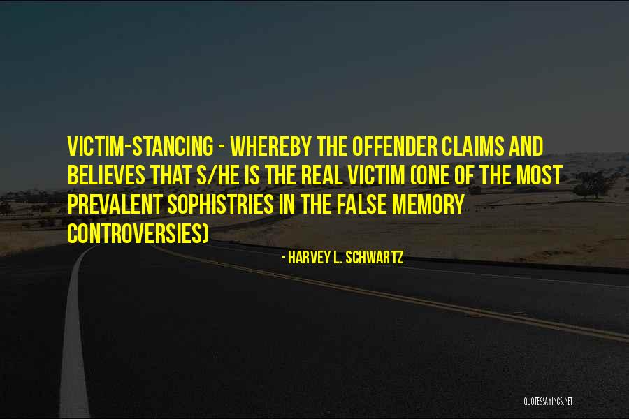 Controversies Quotes By Harvey L. Schwartz Controversies Quotes By Harvey L. Schwartz