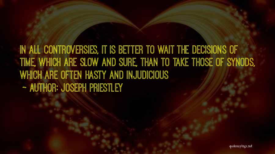 Controversies Quotes By Joseph Priestley