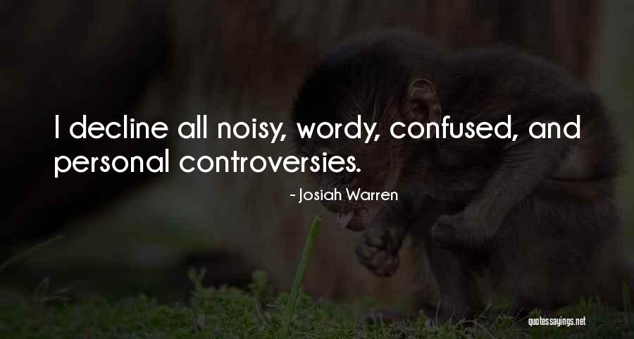 Controversies Quotes By Josiah Warren