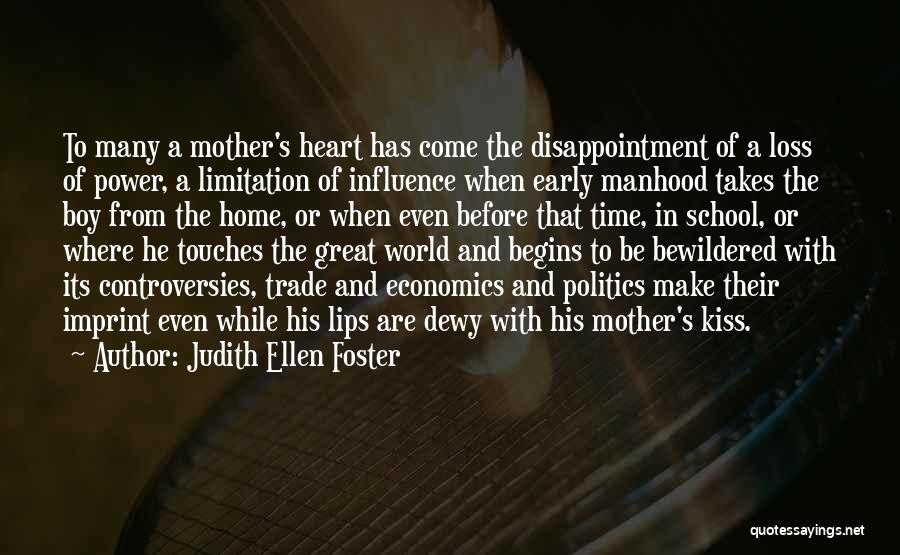 Controversies Quotes By Judith Ellen Foster