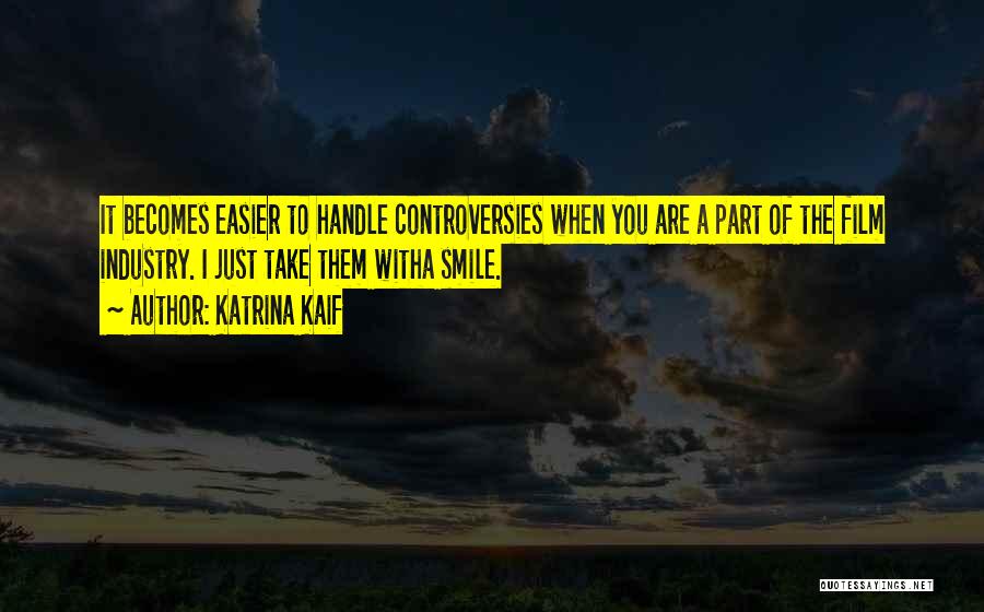 Controversies Quotes By Katrina Kaif