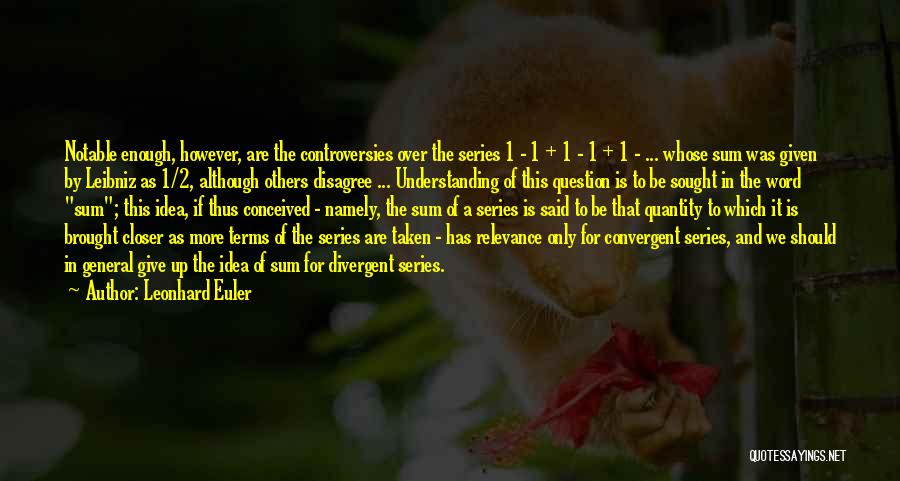 Controversies Quotes By Leonhard Euler
