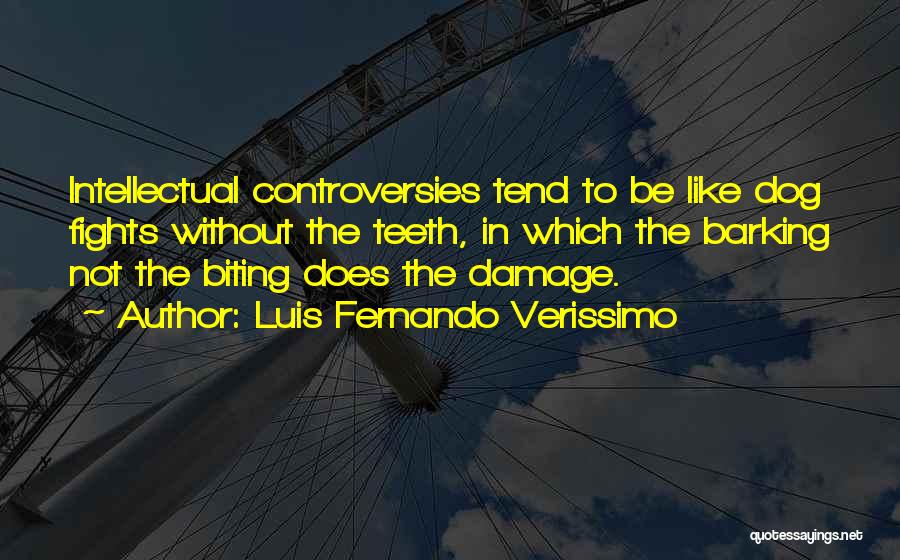 Controversies Quotes By Luis Fernando Verissimo