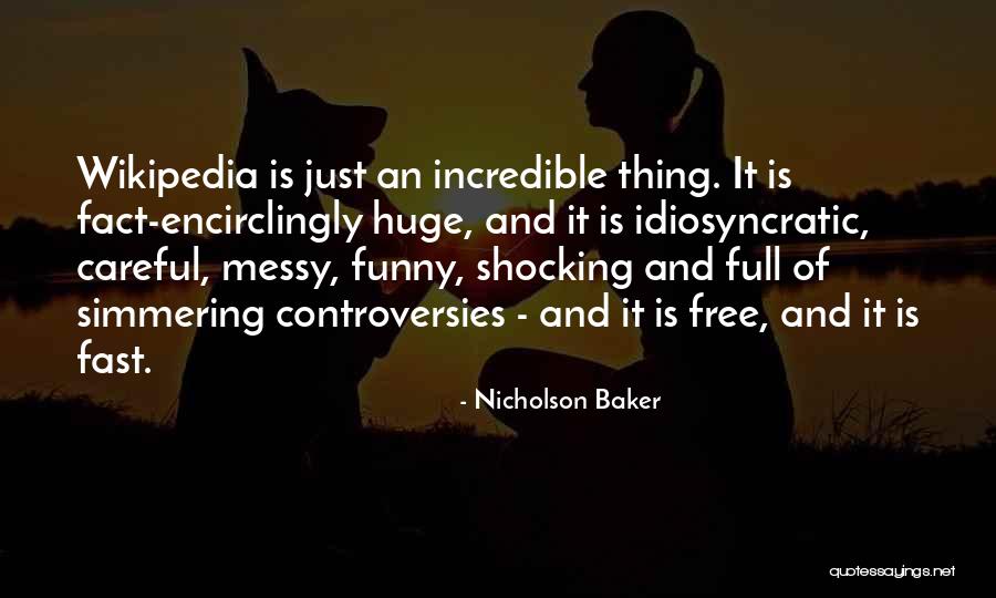 Controversies Quotes By Nicholson Baker