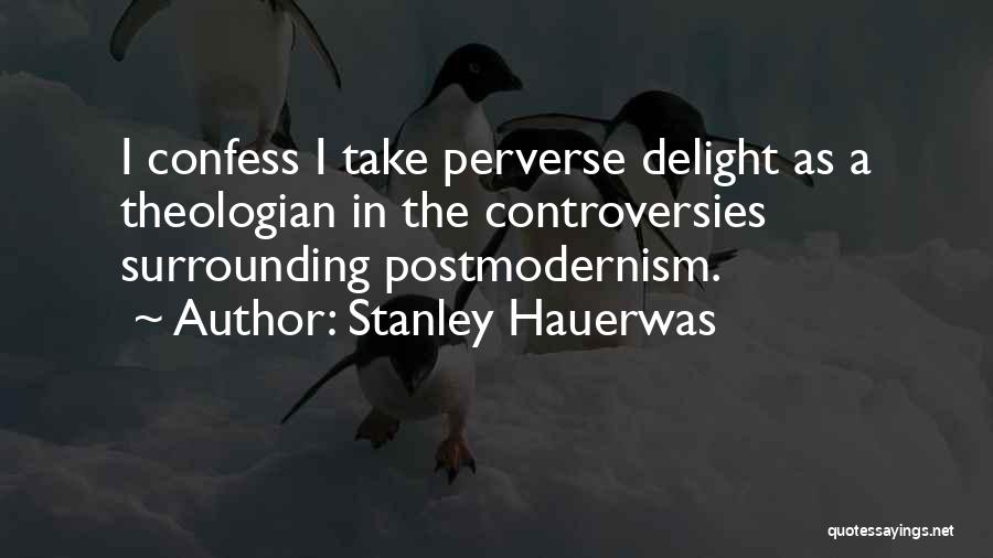 Controversies Quotes By Stanley Hauerwas