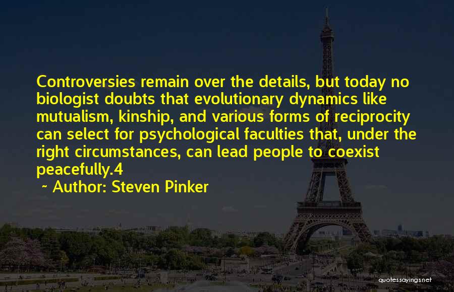 Controversies Quotes By Steven Pinker