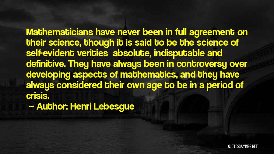 Controversy In Science Quotes By Henri Lebesgue