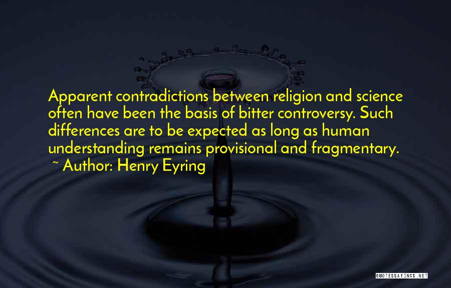 Controversy In Science Quotes By Henry Eyring