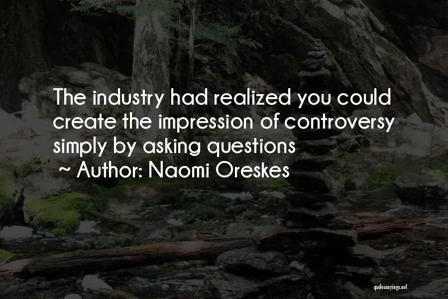 Controversy In Science Quotes By Naomi Oreskes