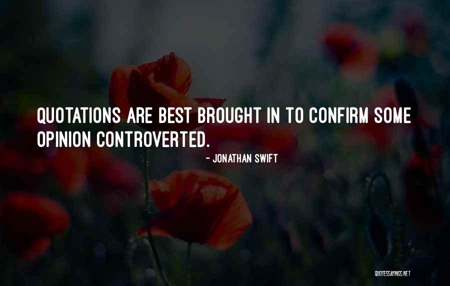 Controverted Quotes By Jonathan Swift Controverted Quotes By Jonathan Swift