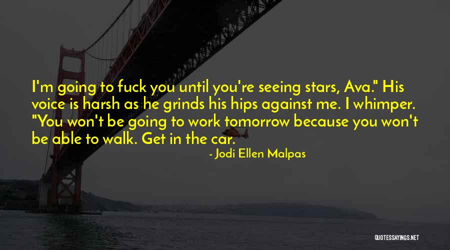 Controverting Quotes By Jodi Ellen Malpas