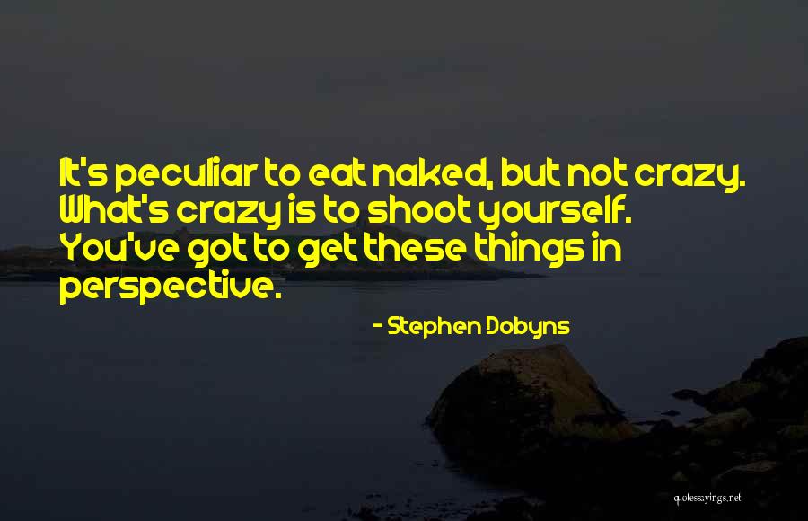 Conturbado Portugues Quotes By Stephen Dobyns Conturbado Portugues Quotes By Stephen Dobyns