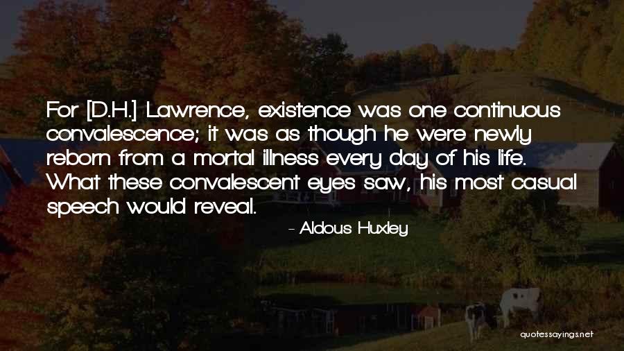 Convalescent Quotes By Aldous Huxley