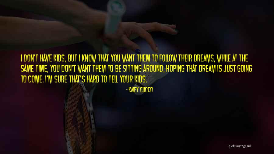 Convencido Sinonimo Quotes By Kaley Cuoco Convencido Sinonimo Quotes By Kaley Cuoco