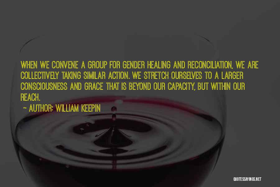 Convene Quotes By William Keepin