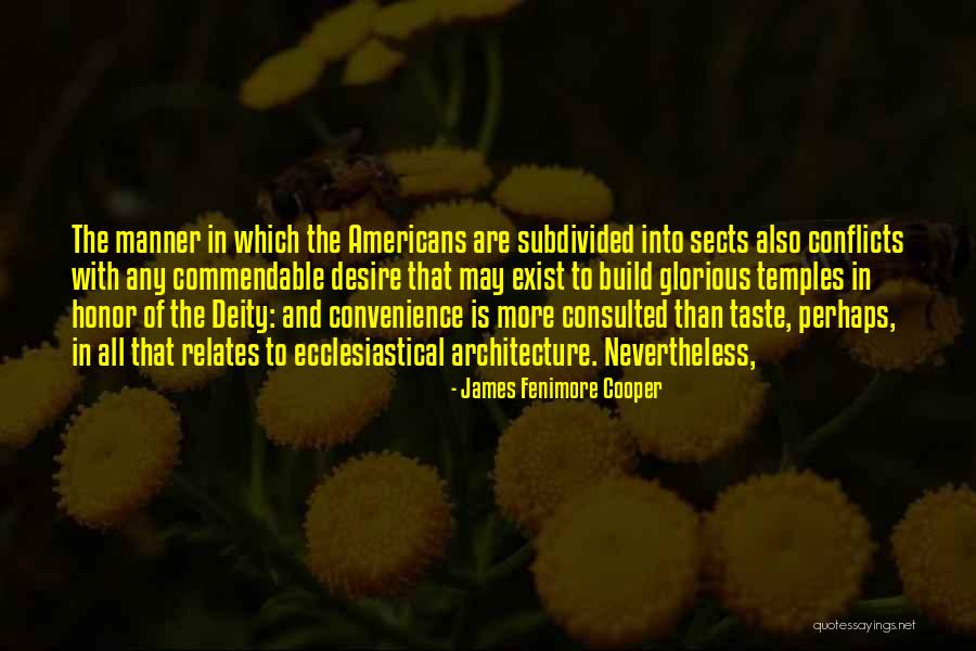 Convenience Quotes By James Fenimore Cooper Convenience Quotes By James Fenimore Cooper