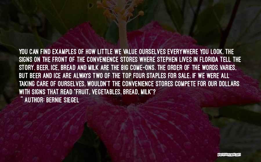 Convenience Stores Quotes By Bernie Siegel