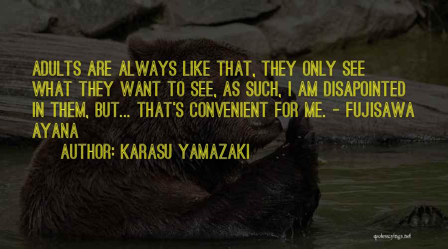 Convenient For Them Quotes By Karasu Yamazaki