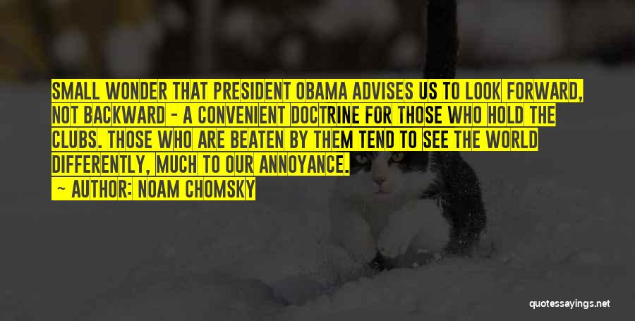Convenient For Them Quotes By Noam Chomsky