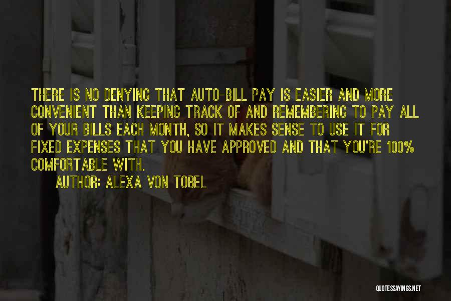 Convenient For You Quotes By Alexa Von Tobel