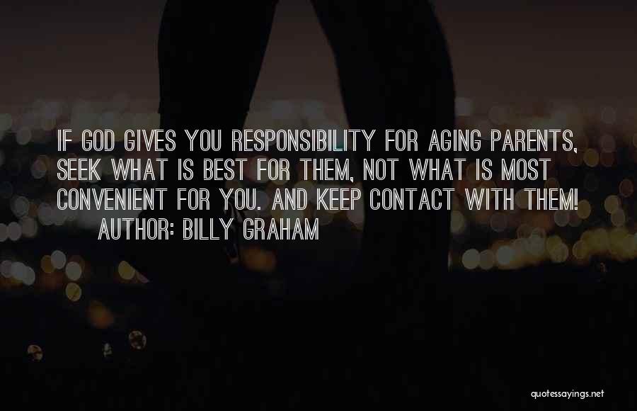 Convenient For You Quotes By Billy Graham