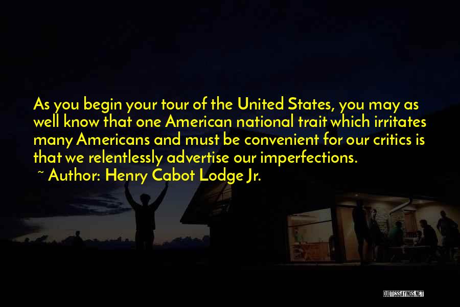 Convenient For You Quotes By Henry Cabot Lodge Jr.