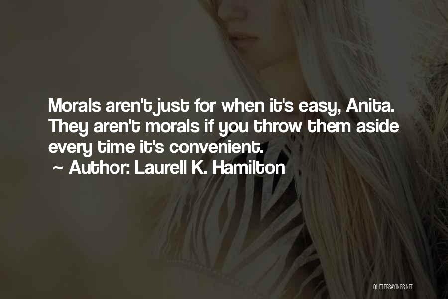 Convenient For You Quotes By Laurell K. Hamilton