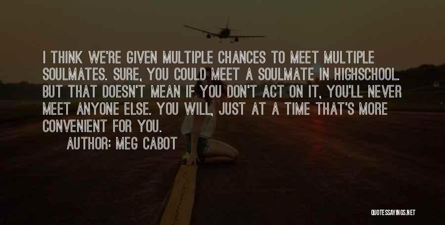Convenient For You Quotes By Meg Cabot