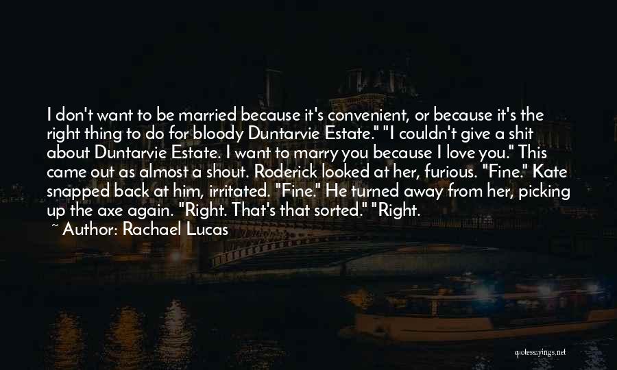 Convenient For You Quotes By Rachael Lucas