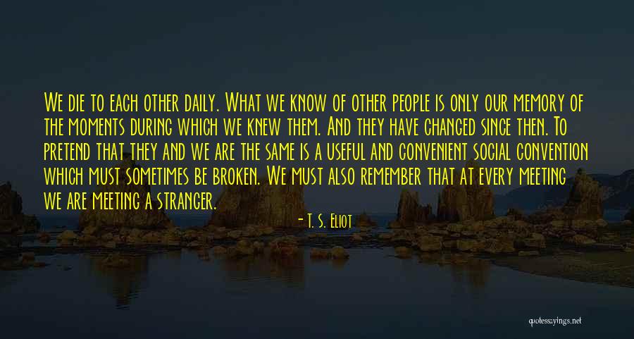 Convenient Relationships Quotes By T. S. Eliot Convenient Relationships Quotes By T. S. Eliot