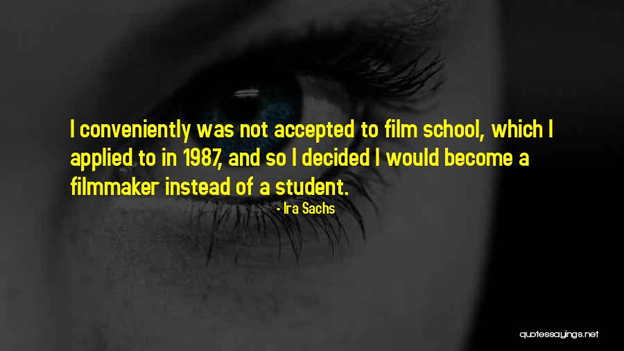 Conveniently Quotes By Ira Sachs Conveniently Quotes By Ira Sachs