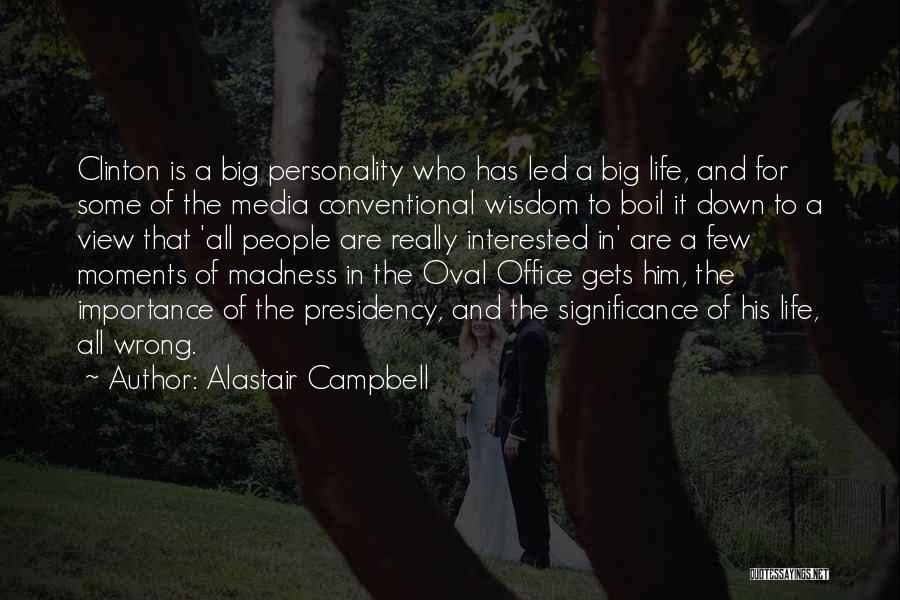 Conventional Life Quotes By Alastair Campbell