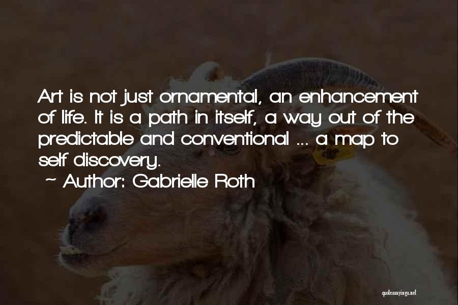 Conventional Life Quotes By Gabrielle Roth