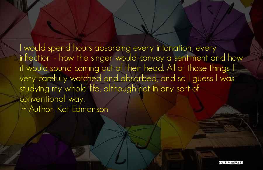 Conventional Life Quotes By Kat Edmonson