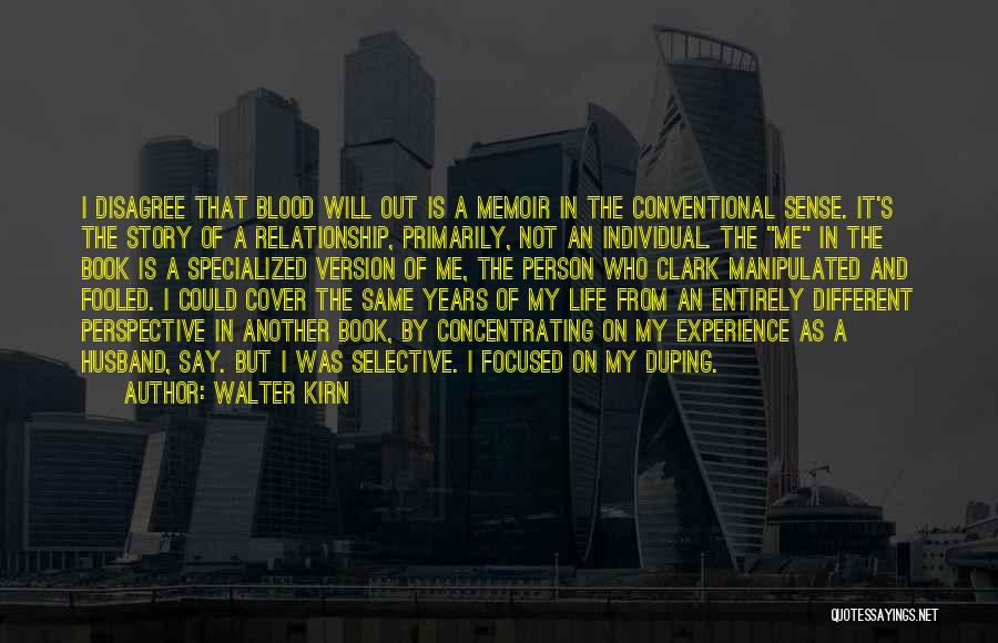 Conventional Life Quotes By Walter Kirn