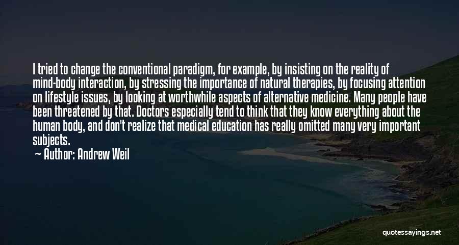 Conventional Medicine Quotes By Andrew Weil