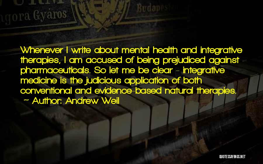 Conventional Medicine Quotes By Andrew Weil