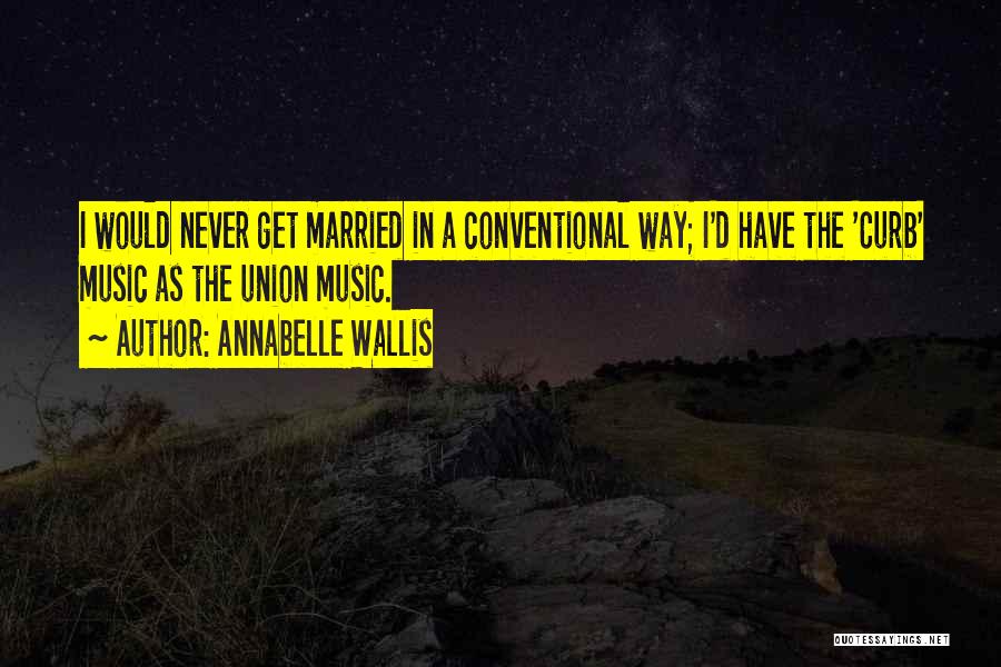 Conventional Quotes By Annabelle Wallis