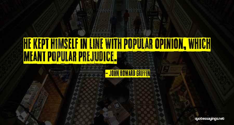 Conventional Quotes By John Howard Griffin Conventional Quotes By John Howard Griffin