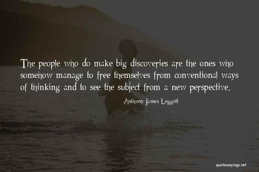 Conventional Thinking Quotes By Anthony James Leggett Conventional Thinking Quotes By Anthony James Leggett