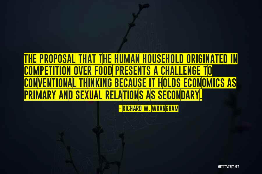 Conventional Thinking Quotes By Richard W. Wrangham Conventional Thinking Quotes By Richard W. Wrangham