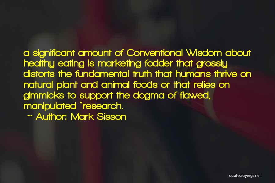 Conventional Wisdom Quotes By Mark Sisson