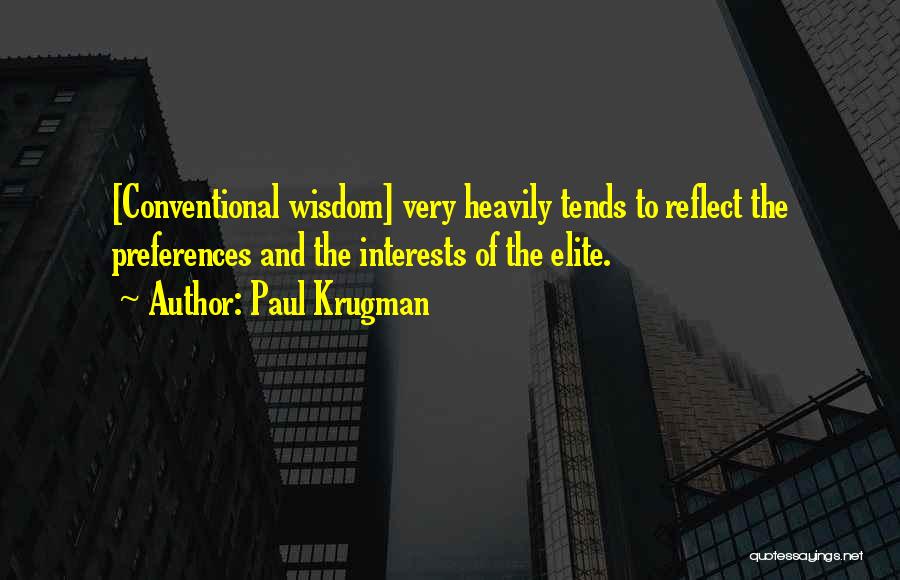 Conventional Wisdom Quotes By Paul Krugman