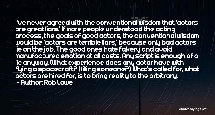 Conventional Wisdom Quotes By Rob Lowe